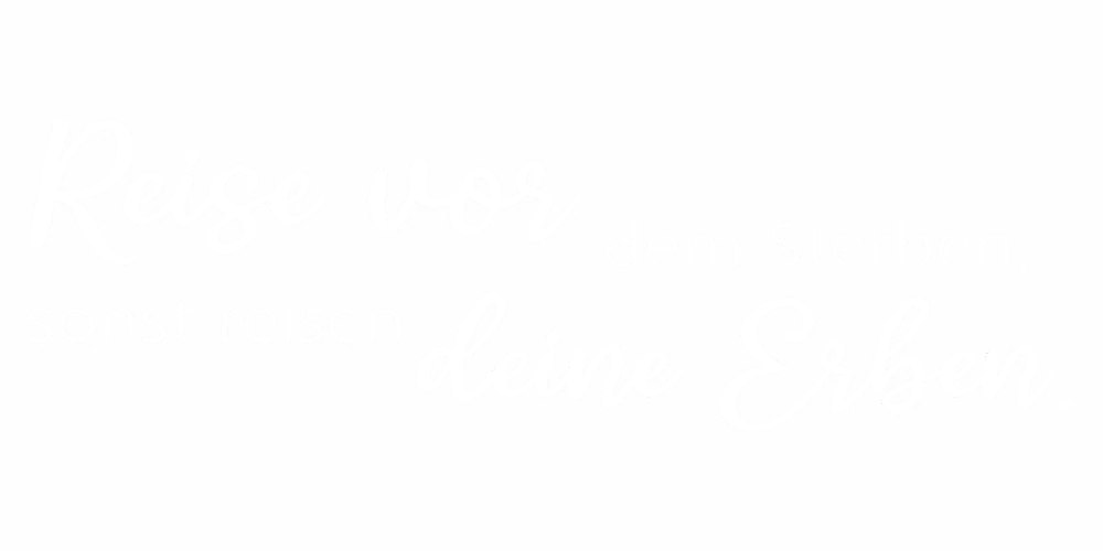 Reiseaufkleber Vor deinen Erben