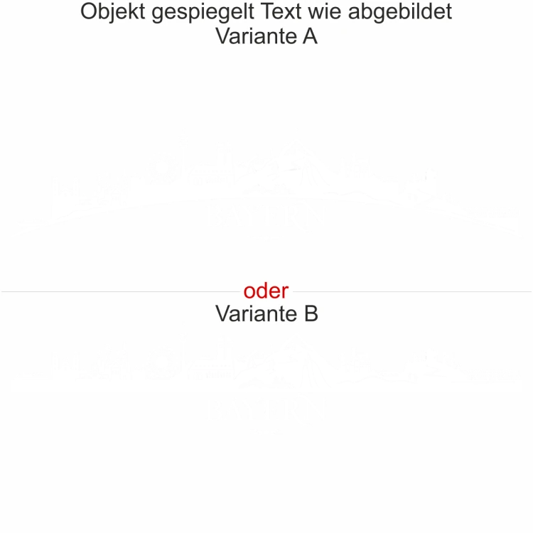 - gespiegelt - Text wie abgebildet - Ansicht Farbauswahl - Varianten A und B